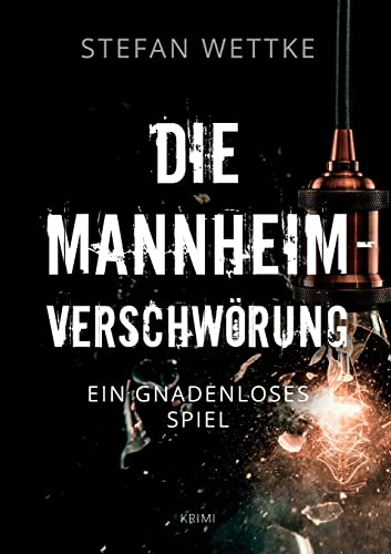 Die Mannheim-Verschwörung: Ein gnadenloses Spiel (Nathan-Grant-Reihe) von TWENTYSIX CRIME