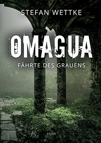 Omagua: Fährte des Grauens (Nathan-Grant-Reihe) von Books on Demand