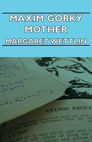 Maxim Gorky Mother Maxim Gorky Mother von Hesperides Press