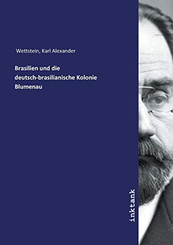 Brasilien und die deutsch-brasilianische Kolonie Blumenau
