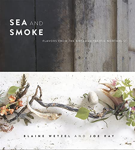 Sea and Smoke: Flavors from the Untamed Pacific Northwest von Running Press Adult