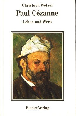 Paul Cézanne. Leben und Werk