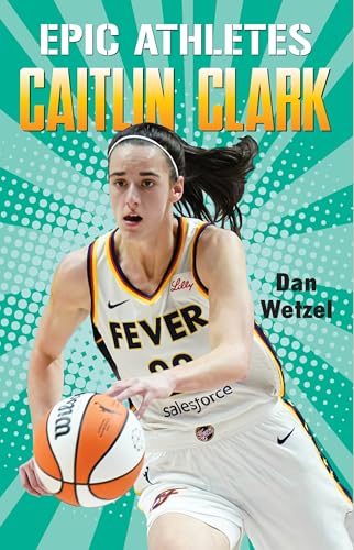 Epic Athletes: Caitlin Clark von Henry Holt & Company