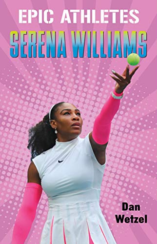 Serena Williams (Epic Athletes)