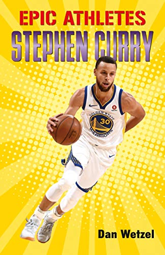 Epic Athletes: Stephen Curry (Epic Athletes, 1)