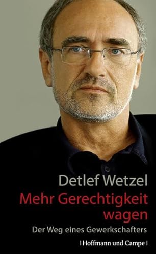 Mehr Gerechtigkeit wagen: Der Weg eines Gewerkschafters