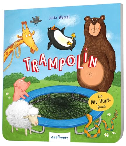 Trampolin: Ein Mit-Hüpf-Buch | Springe, hüpfe, reime mit Bär & Pinguin! von Esslinger Verlag