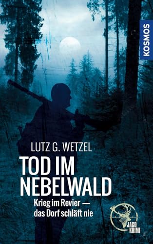 Tod im Nebelwald: Krieg im Revier - das Dorf schläft nie von Kosmos