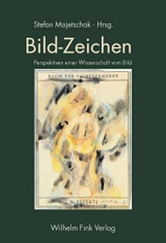 Bild-Zeichen. Perspektiven einer Wissenschaft vom Bild