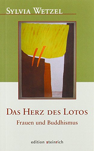 Das Herz des Lotos: Frauen und Buddhismus Das Herz des Lotos: Frauen und Buddhismus