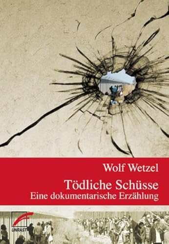 Tödliche Schüsse: Eine dokumentarische Erzählung