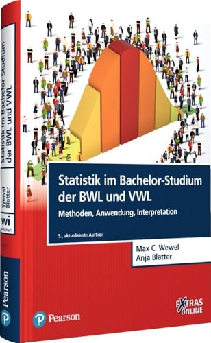 Statistik im Bachelor-Studium der BWL und VWL: Methoden, Anwendung, Interpretation (Pearson Studium - Economic BWL) von Pearson Studium