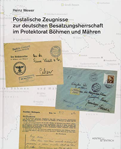 Postalische Zeugnisse zur deutschen Besatzungsherrschaft im Protektorat Böhmen und Mähren