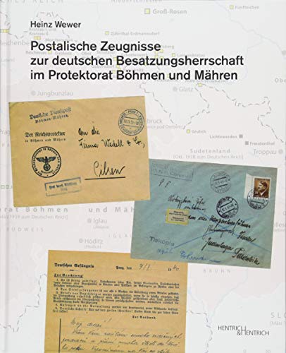 Postalische Zeugnisse zur deutschen Besatzungsherrschaft im Protektorat Böhmen und Mähren Postalische Zeugnisse zur deutschen Besatzungsherrschaft im Protektorat Böhmen und Mähren