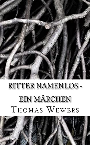 Ritter Namenlos: Ein Märchen