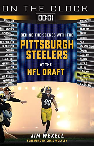 Pittsburgh Steelers: Behind the Scenes With the Pittsburgh Steelers at the NFL Draft (On the Clock) von Triumph Books