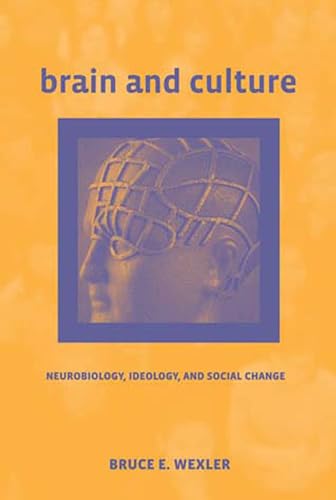 Brain and Culture: Neurobiology, Ideology, and Social Change (Mit Press) von Bradford Books