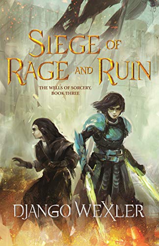 Siege of Rage and Ruin (Wells of Sorcery, Band 3) von Tor Teen