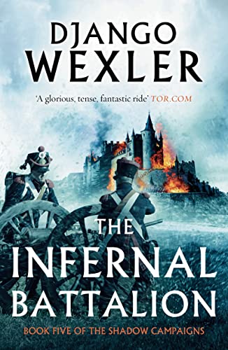 The Infernal Battalion (The Shadow Campaigns, Band 5)