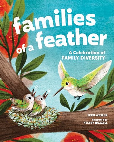 Families of a Feather: A Celebration of Family Diversity von Little Bigfoot