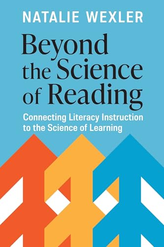 Beyond the Science of Reading: Connecting Literacy Instruction to the Science of Learning von ASCD