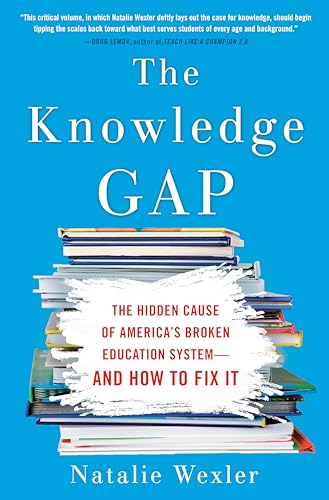 The Knowledge Gap: The Hidden Cause of America's Broken Education System--and How to Fix it von Avery