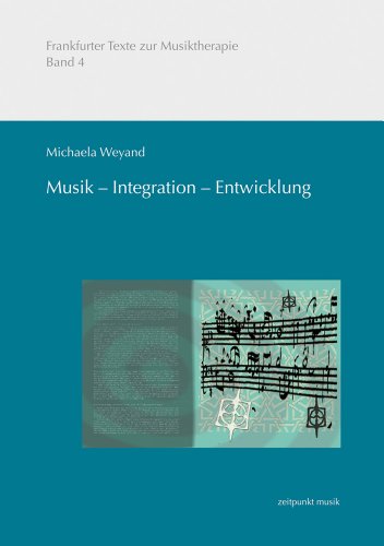 Musik – Integration – Entwicklung: Musikmachen in der präventiven musiktherapeutischen Arbeit mit sozial benachteiligten Migrantenkindern (Frankfurter Texte zur Musiktherapie) von Dr Ludwig Reichert