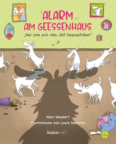 Alarm am Geessenhaus: „Hei sinn ech rëm, léif Geessefrënn!" von Editions Schortgen