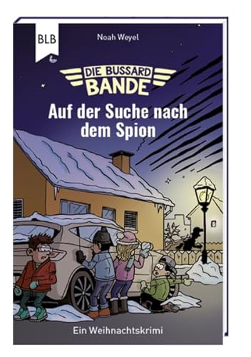 Die Bussard-Bande: Auf der Suche nach dem Spion (Lotta und Luis)