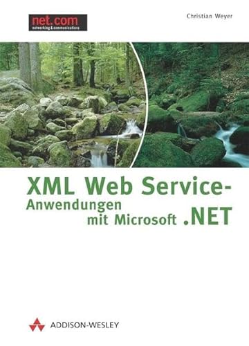 XML Web Service-Anwendungen mit Microsoft .NET.