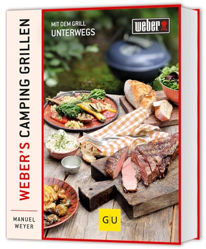Weber's Camping Grillen: Mit dem Grill unterwegs Weber's Camping Grillen: Mit dem Grill unterwegs von GRÄFE UND UNZER Verlag GmbH