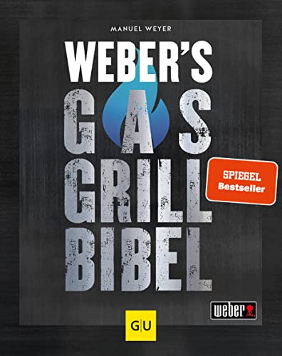 Weber's Gasgrillbibel (Weber's Grillen) von Gräfe und Unzer
