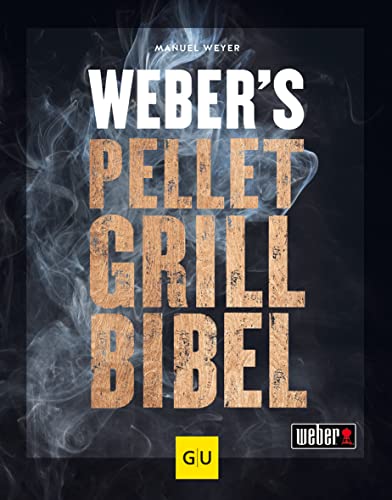 Weber's Pelletgrillbibel (Weber's Grillen) von Gräfe und Unzer