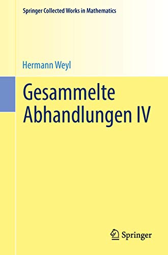 Gesammelte Abhandlungen IV (Springer Collected Works in Mathematics) von Springer