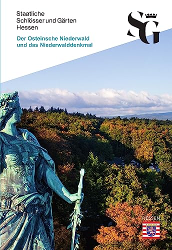 Der Osteinsche Niederwald und das Niederwalddenkmal (kulturschätze kompakt) Der Osteinsche Niederwald und das Niederwalddenkmal (kulturschätze kompakt)
