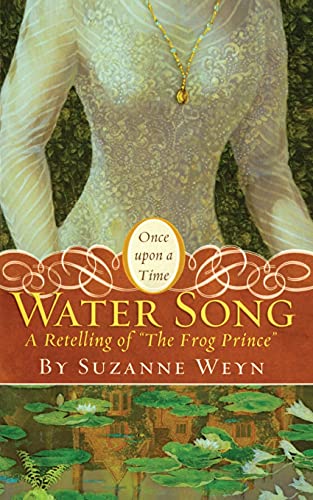 Water Song: A Retelling of "The Frog Prince" (Once upon a Time) von Simon Pulse