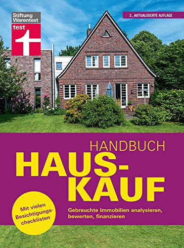 Handbuch Hauskauf: Vermögensanalyse - Bausteine der Finanzierung - Kaufvertrag und wichtige Dokumente: Gebrauchte Immobilien analysieren, bewerten, finanzieren. Mit vielen Besichtigungschecklisten Handbuch Hauskauf: Vermögensanalyse - Bausteine der Finanzierung - Kaufvertrag und wichtige Dokumente: Gebrauchte Immobilien analysieren, bewerten, finanzieren. Mit vielen Besichtigungschecklisten