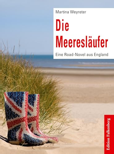 Die Meeresläufer: Eine Road-Novel aus England Die Meeresläufer: Eine Road-Novel aus England