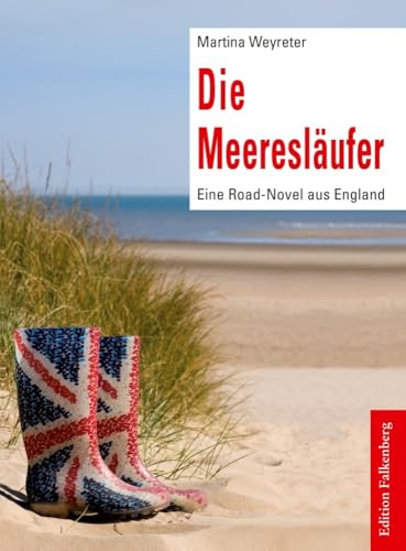 Die Meeresläufer: Eine Road-Novel aus England
