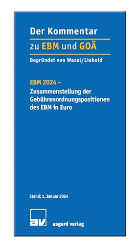 EBM 2024 - Zusammenstellung der Gebührenordnungspositionen des EBM in Euro von Asgard