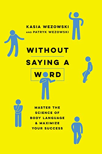 Without Saying a Word: Master the Science of Body Language and Maximize Your Success von Amacom