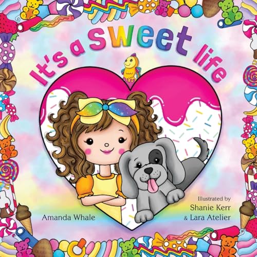 It's a Sweet Life: A Captivating Children's Book Set in a Fantastical World of Sweets It's a Sweet Life: A Captivating Children's Book Set in a Fantastical World of Sweets von Paragon Publishing