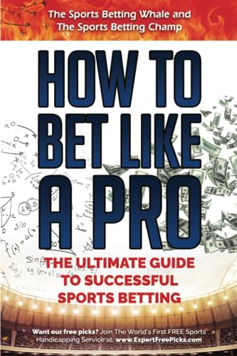 How to Bet Like A Pro: The Ultimate Guide to Successful Sports Betting