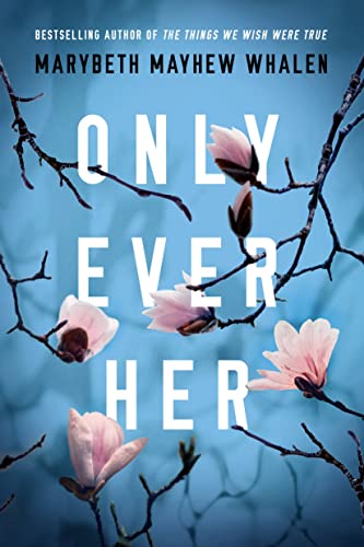 Only Ever Her von Lake Union Publishing