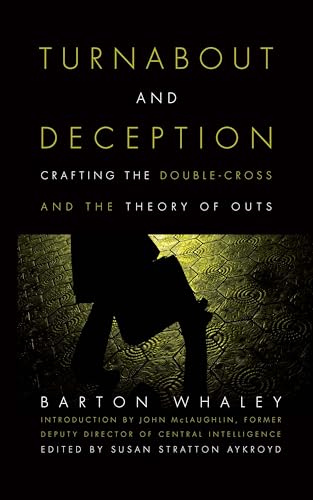 Turnabout and Deception: Crafting the Double-Cross and the Theory of Outs von US Naval Institute Press