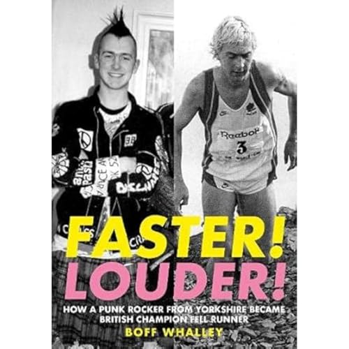 Faster! Louder!: HOW A PUNK ROCKER FROM YORKSHIRE BECAME BRITISH CHAMPION FELL RUNNER von Great Northern Books Ltd