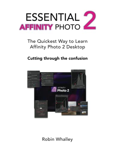 Essential Affinity Photo 2: The quickest way to learn Affinity Photo 2 Desktop von Independently published