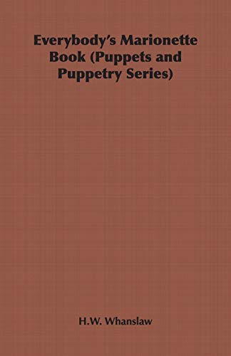 Everybody's Marionette Book (Puppets and Puppetry Series) von Home Farm Books