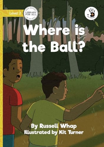 Where is the Ball? - Our Yarning Where is the Ball? - Our Yarning von Library For All Ltd