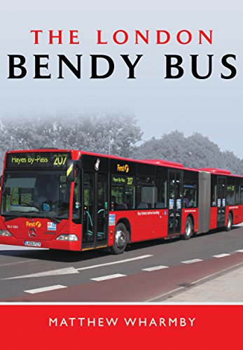 London Bendy Bus: The Bus We Hated von Pen and Sword Transport